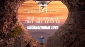 Acceptance into Unconditional Love
