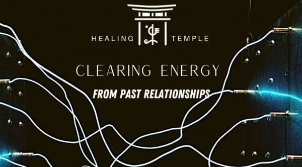 Clearing Energy from Past Relationships