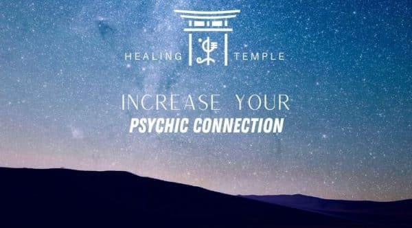 Increase Your Psychic Connection