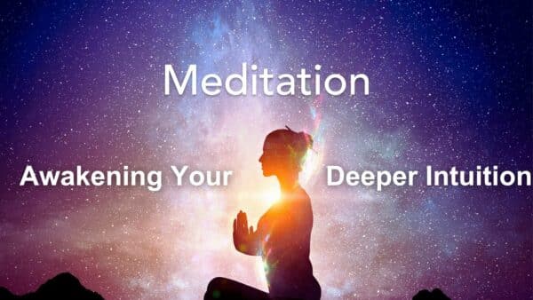 Awakening Your Deeper Intuition