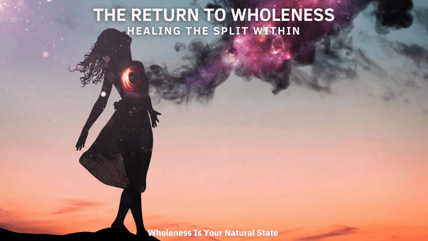 The Return to Wholeness: Healing the Split Within | Webinar September 18th, 2025